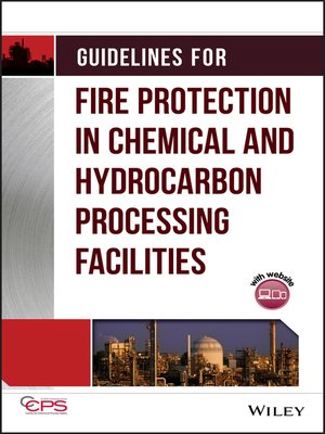 cover image of Guidelines for Fire Protection in Chemical, Petrochemical, and Hydrocarbon Processing Facilities